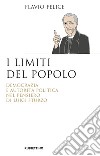 I limiti del popolo: Democrazia e autorità politica nel pensiero di Luigi Sturzo. E-book. Formato EPUB ebook di Flavio Felice