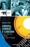 Cinema, sorrisi e canzoni: Il film musicale italiano degli anni Sessanta. E-book. Formato EPUB ebook