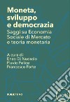 Moneta, sviluppo e democrazia: Saggi su Economia Sociale di Mercato e teoria monetaria. E-book. Formato EPUB ebook