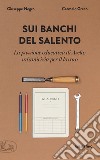 Sui banchi del Salento: La passione educativa di Ascla: un'amicizia per il lavoro. E-book. Formato EPUB ebook