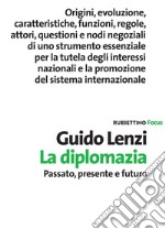 La diplomazia: Passato, presente e futuro. E-book. Formato EPUB