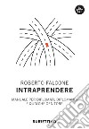 Intraprendere: Manuale per diplomati, diplomandi e qualche genitore. E-book. Formato EPUB ebook