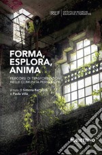 Forma, esplora, anima: Percorsi di trasformazione nelle comunità periferiche. E-book. Formato EPUB ebook