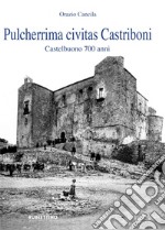 Pulcherrima civitas Castriboni: Castelbuono 700 anni. E-book. Formato PDF ebook