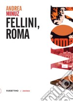 Fellini, Roma. E-book. Formato EPUB ebook