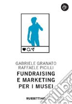 Fundraising e marketing per i musei. E-book. Formato EPUB ebook