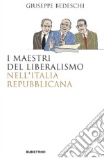 I maestri del liberalismo nell'Italia Repubblicana. E-book. Formato EPUB