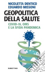 Geopolitica della salute: Covid-19, OMS e la sfida pandemica. E-book. Formato EPUB ebook