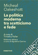 La politica moderna tra scetticismo e fede. E-book. Formato EPUB