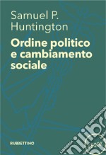 Ordine politico e cambiamento sociale. E-book. Formato EPUB ebook