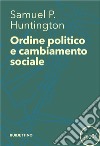 Ordine politico e cambiamento sociale. E-book. Formato EPUB ebook