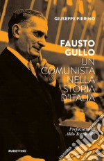 Fausto Gullo: Un comunista nella storia d'Italia. E-book. Formato EPUB ebook