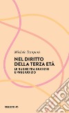 Nel diritto della terza età: Le rughe tra giudizio e pregiudizio. E-book. Formato EPUB ebook di Michele Tamponi