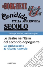 Le destre nell’Italia del secondo dopoguerra: Dal qualunquismo ad Alleanza nazionale. E-book. Formato EPUB ebook