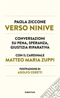 Verso Ninive: Conversazioni su pena, speranza, giustizia riparativa. E-book. Formato EPUB ebook