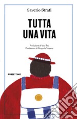 Tutta una vita. E-book. Formato EPUB ebook