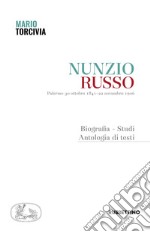 Nunzio Russo: Palermo 30 ottobre 1841-22 novembre 1906. Biografia - Studi Antologia di testi. E-book. Formato EPUB ebook