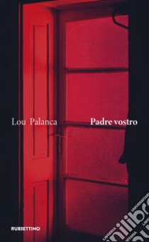 Padre vostro. E-book. Formato EPUB ebook di Lou Palanca