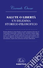 Salute o libertà: un dilemma storico filosofico. E-book. Formato EPUB