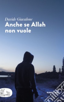 Anche se Allah non vuole. E-book. Formato EPUB ebook di Davide Giacalone