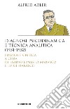 Diagnosi psicodinamica e tecnica analitica (1931-1932). E-book. Formato EPUB ebook di Alfred Adler