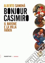 Bonjour Casimiro: Il barone e la villa fatata. E-book. Formato EPUB ebook