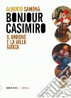 Bonjour Casimiro: Il barone e la villa fatata. E-book. Formato EPUB ebook di Alberto Samonà