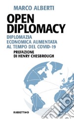 Open Diplomacy: Diplomazia economica aumentata al tempo del Covid-19. E-book. Formato EPUB