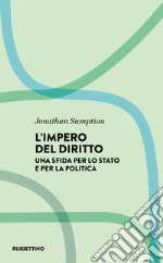 L’impero del diritto: Una sfida per lo Stato e per la politica. E-book. Formato EPUB