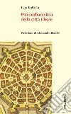 Psicourbanistica della città ideale. E-book. Formato EPUB ebook di Ivan Battista