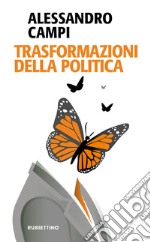 Trasformazioni della politica. E-book. Formato EPUB ebook