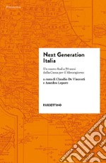 Next Generation Italia: Un nuovo Sud a 70 anni dalla Cassa per il Mezzogiorno. E-book. Formato EPUB ebook