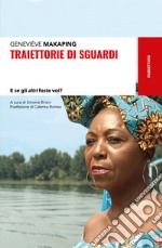 Traiettorie di sguardi: E se gli altri foste voi?. E-book. Formato EPUB ebook