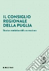 Il Consiglio regionale della Puglia: Storia e statistica della normazione. E-book. Formato EPUB ebook