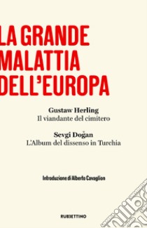 La grande malattia dell’Europa. E-book. Formato EPUB ebook di Gustaw Herling