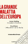 La grande malattia dell’Europa. E-book. Formato EPUB ebook