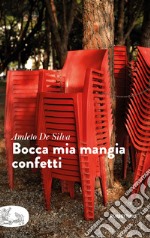 Bocca mia mangia confetti. E-book. Formato EPUB ebook