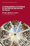 Il patrimonio culturale di interesse religioso in Italia: Religioni, diritto ed economia. E-book. Formato EPUB ebook