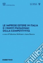 Le imprese estere in Italia e i nuovi paradigmi della competitività. E-book. Formato PDF ebook