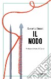 Il nodo. E-book. Formato EPUB ebook di Saverio Strati