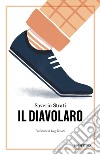 Il diavolaro. E-book. Formato EPUB ebook di Saverio Strati