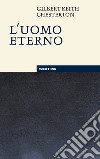 L’uomo eterno. E-book. Formato EPUB ebook