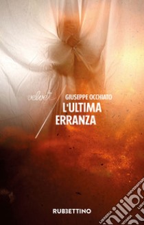 L’ultima erranza. E-book. Formato EPUB ebook di Giuseppe Occhiato