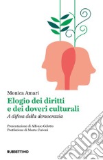 Elogio dei diritti e dei doveri culturali: A difesa della democrazia. E-book. Formato EPUB