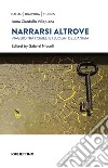 Narrarsi altrove: Viaggio tra i cimeli e i luoghi dell'anima. E-book. Formato EPUB ebook di Anna Ciardullo Villapiana