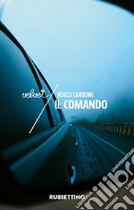 Il Comando. E-book. Formato EPUB ebook