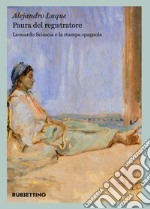 Paura del registratore: Leonardo Sciascia e la stampa spagnola. E-book. Formato EPUB ebook