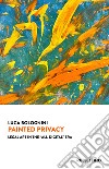 Painted privacy: Legal art in the 