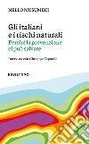 Gli italiani e i rischi naturali: Perché la prevenzione ci può salvare. E-book. Formato EPUB ebook di Nello Musumeci