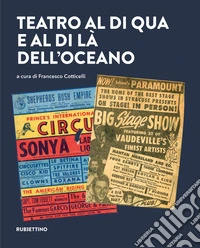 Teatro al di qua e al di là dell’Oceano. E-book. Formato PDF ebook